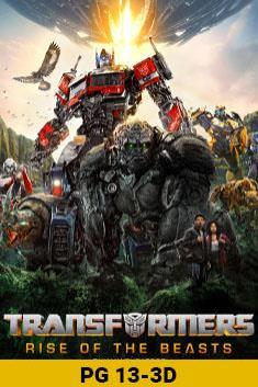 TRANSFORMERS:RISE OF THE BEASTS (3D ENGLISH)